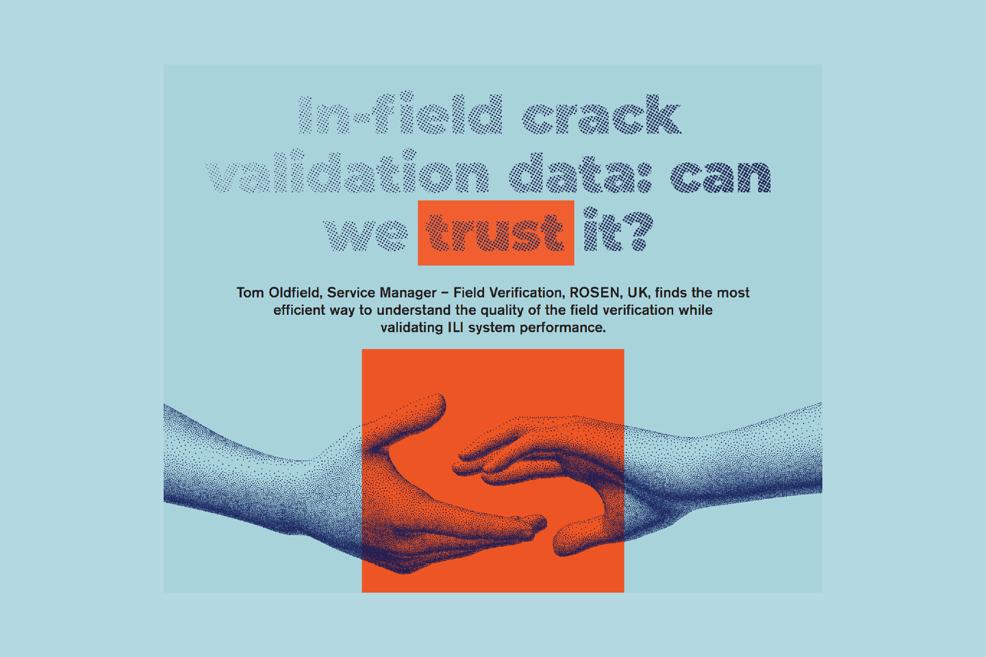 Our article in the World Pipelines August edition discusses the most efficient way to understand the quality of field verification while validating ILI system performance.